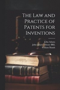 bokomslag Law and Practice of Patents for Inventions