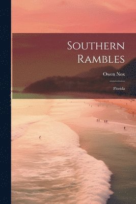 Owen Nox - Southern Rambles, Häftad