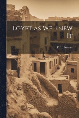 bokomslag Egypt as we Knew It