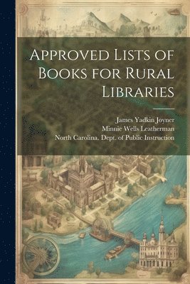 bokomslag Approved Lists of Books for Rural Libraries