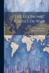 bokomslag The Economic Causes of War