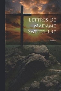 bokomslag Lettres de Madame Swetchine; Volume 2