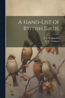 bokomslag Hand-list of British Birds,