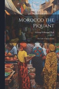 bokomslag Morocco the Piquant