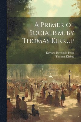 bokomslag A Primer of Socialism, by Thomas Kirkup