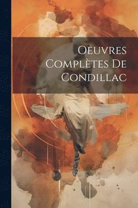 bokomslag Oeuvres Complètes De Condillac