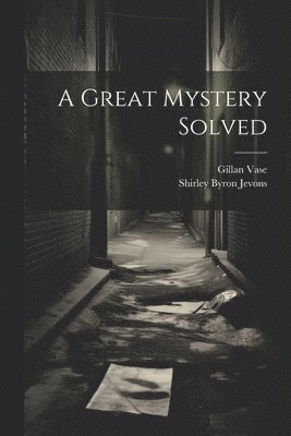 Great Mystery Solved