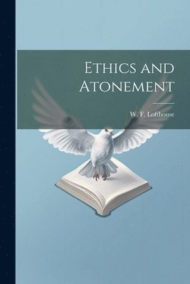 bokomslag Ethics and Atonement