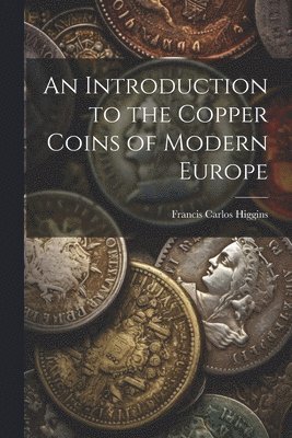 bokomslag Introduction to the Copper Coins of Modern Europe