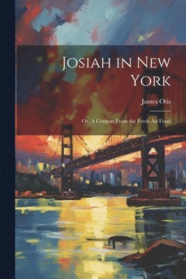 Josiah in New York 1