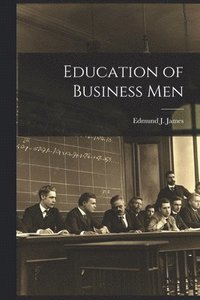 bokomslag Education of Business Men