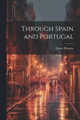 Through Spain and Portugal 1