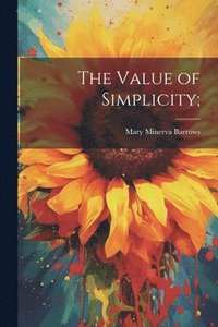 bokomslag Value of Simplicity;