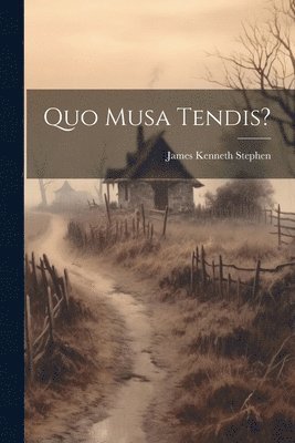 Quo Musa Tendis? 1