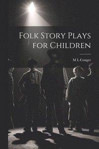 bokomslag Folk Story Plays for Children