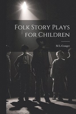 Folk Story Plays for Children 1