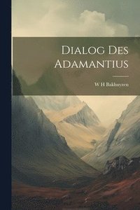 bokomslag Dialog des Adamantius