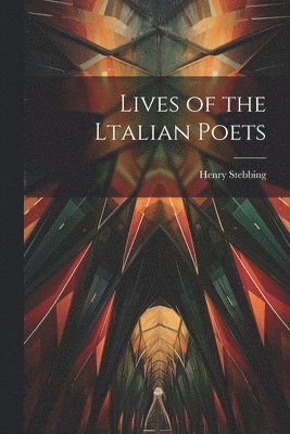 Lives of the Ltalian Poets 1
