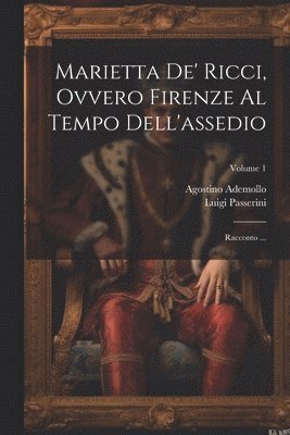 bokomslag Marietta de' Ricci, ovvero Firenze al Tempo dell'assedio