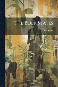 bokomslag The Boer States