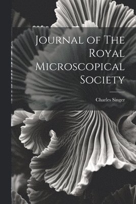 Journal of The Royal Microscopical Society 1