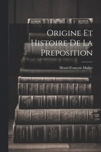 bokomslag Origine et histoire de la preposition