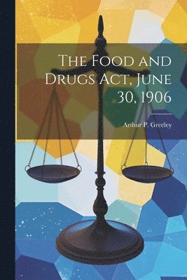 Food and Drugs act, June 30, 1906