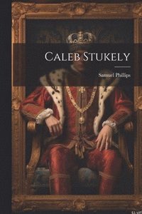 bokomslag Caleb Stukely