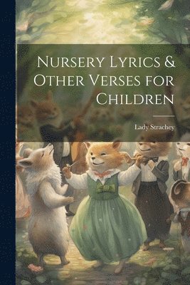 bokomslag Nursery Lyrics & Other Verses for Children