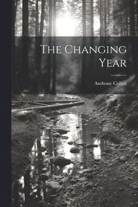bokomslag The Changing Year
