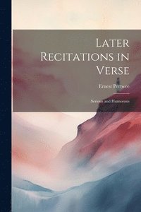 bokomslag Later Recitations in Verse