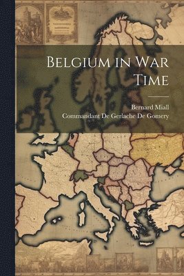 bokomslag Belgium in War Time