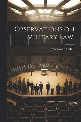 bokomslag Observations on Military Law,