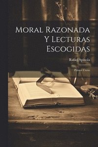 bokomslag Moral Razonada Y Lecturas Escogidas