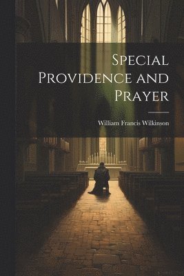 bokomslag Special Providence and Prayer