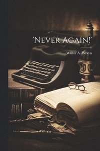 bokomslag 'Never Again!'