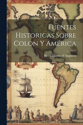 bokomslag Fuentes historicas sobre Colon y Amrica