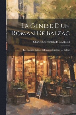 bokomslag La Genese d'un Roman de Balzac