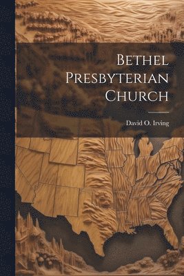 Bethel Presbyterian Church 1