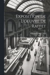 bokomslag Exposition de L'oeuvre de Raffet