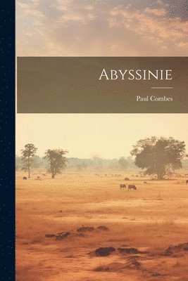 Paul Combes - Abyssinie, Häftad