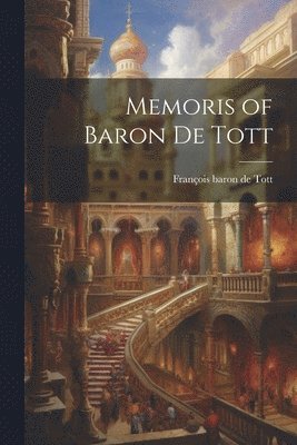 bokomslag Memoris of Baron de Tott