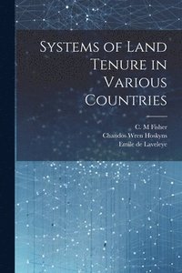 bokomslag Systems of Land Tenure in Various Countries