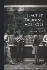 bokomslag Teacher Training Agencies
