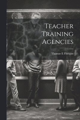 Teacher Training Agencies 1