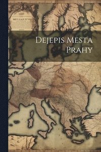 bokomslag Dejepis Mesta Prahy