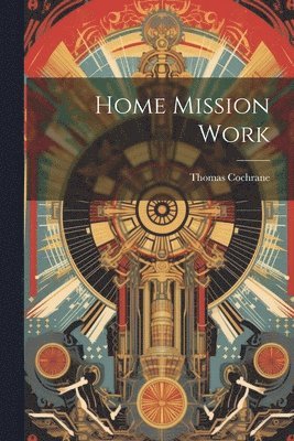 Home Mission Work 1