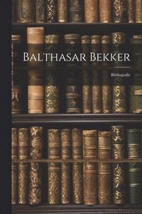 bokomslag Balthasar Bekker