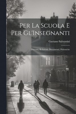 bokomslag Per La Scuola E Per Gl'Insegnanti