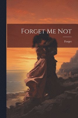 bokomslag Forget Me Not